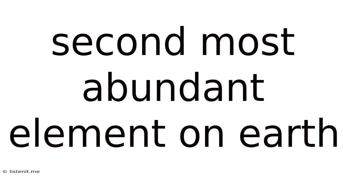Second Most Abundant Element On Earth