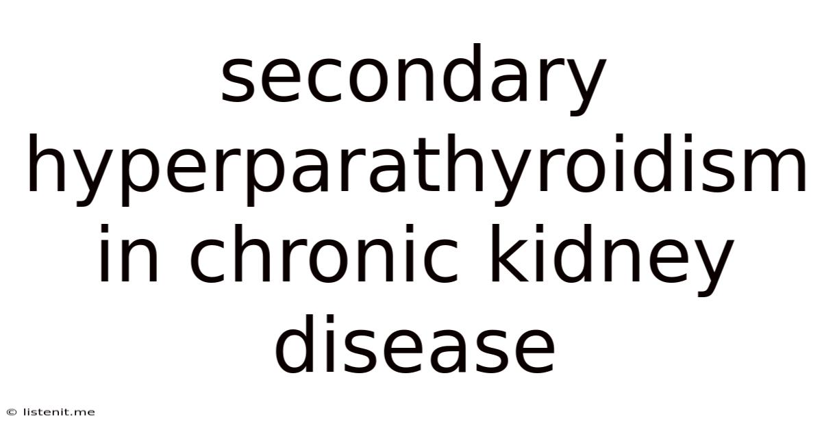 Secondary Hyperparathyroidism In Chronic Kidney Disease
