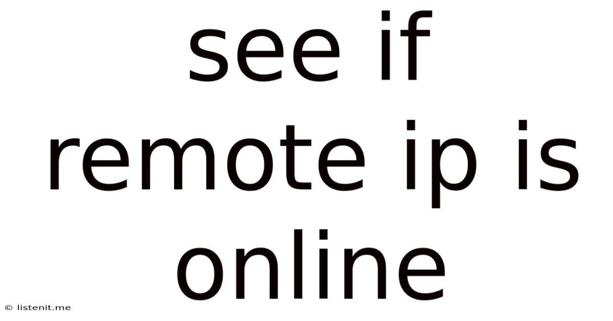 See If Remote Ip Is Online