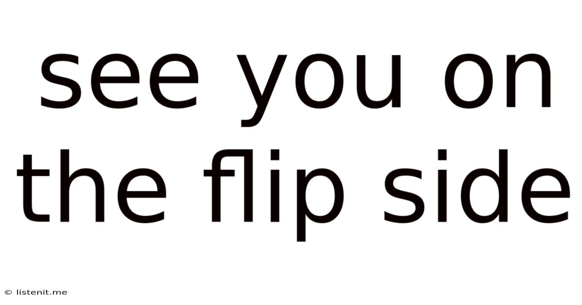 See You On The Flip Side