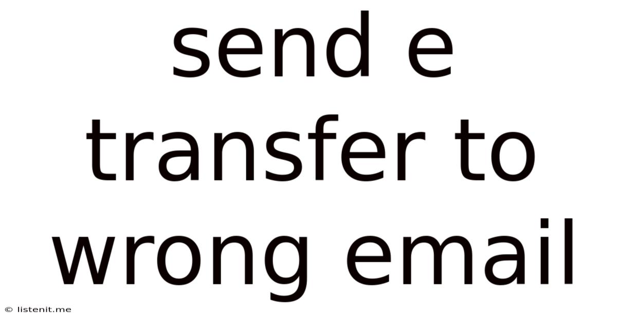 Send E Transfer To Wrong Email