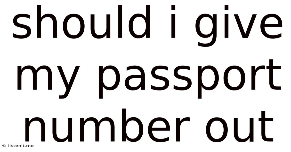 Should I Give My Passport Number Out