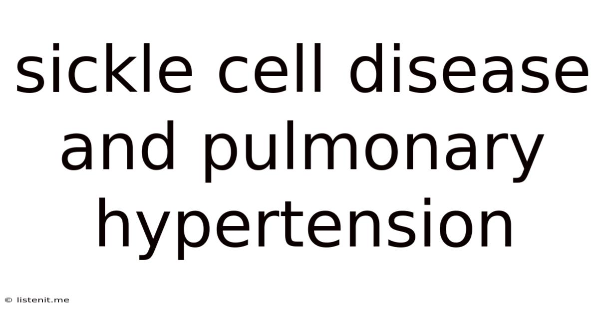 Sickle Cell Disease And Pulmonary Hypertension