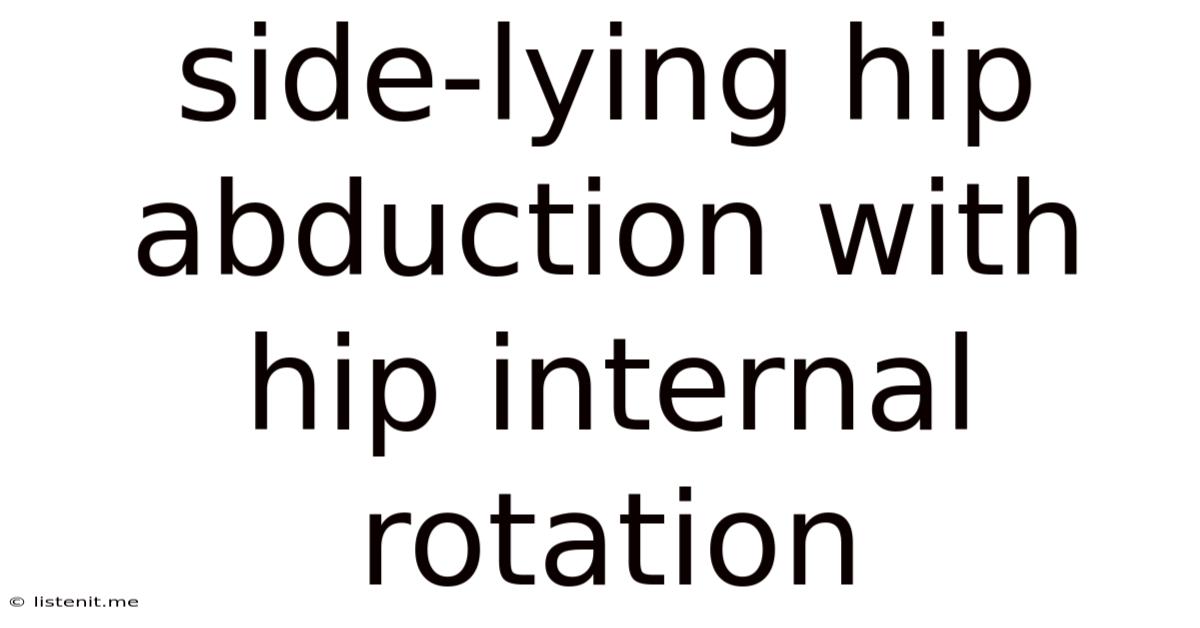Side-lying Hip Abduction With Hip Internal Rotation