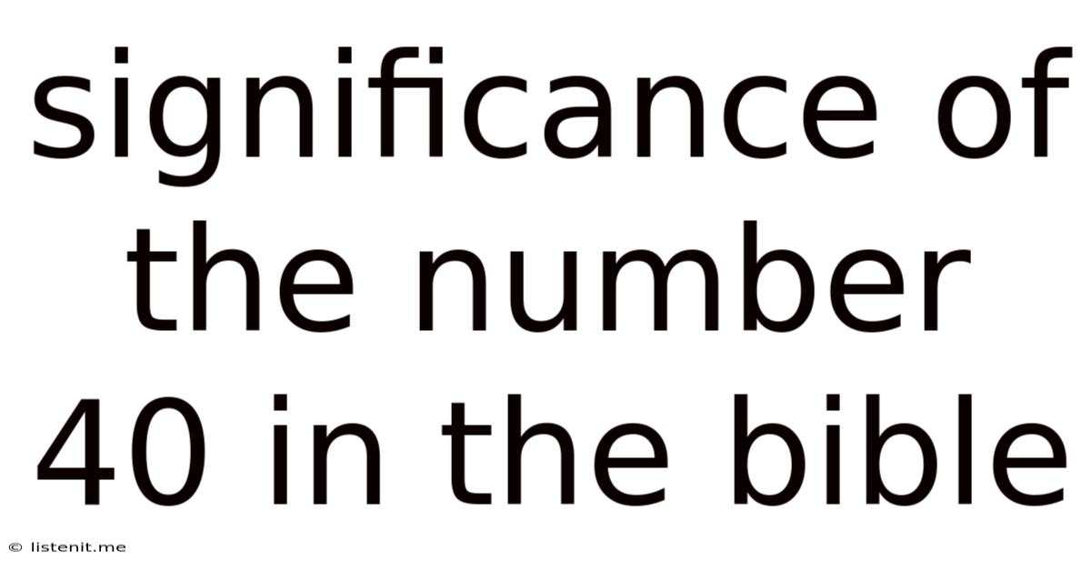 Significance Of The Number 40 In The Bible