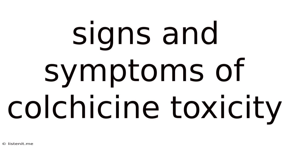 Signs And Symptoms Of Colchicine Toxicity