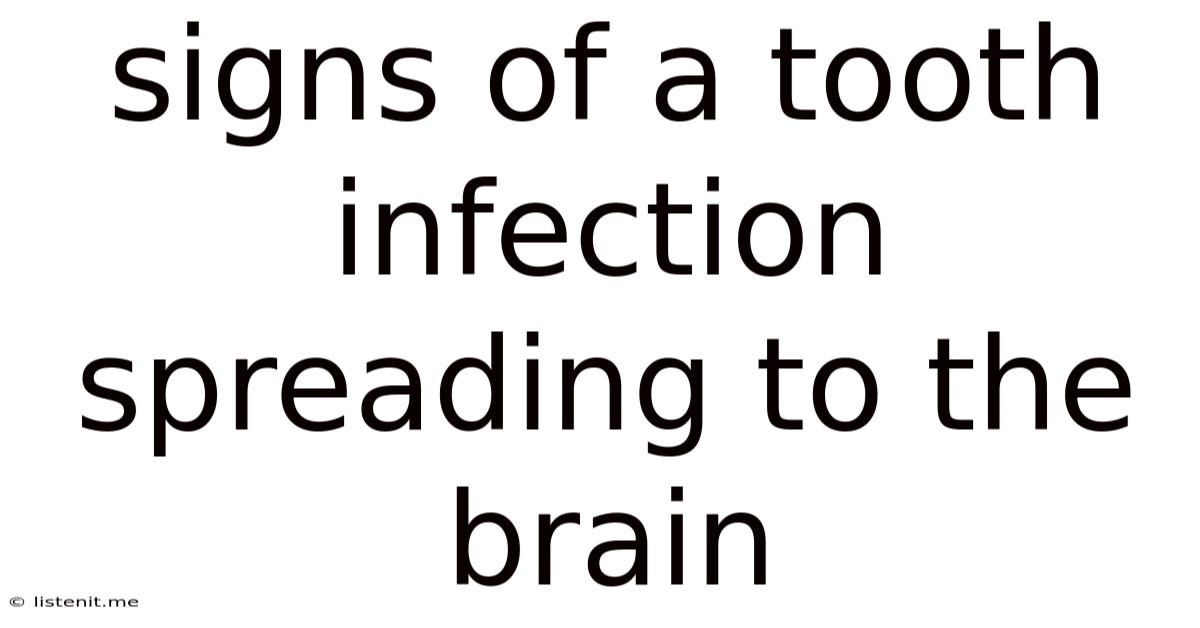 Signs Of A Tooth Infection Spreading To The Brain