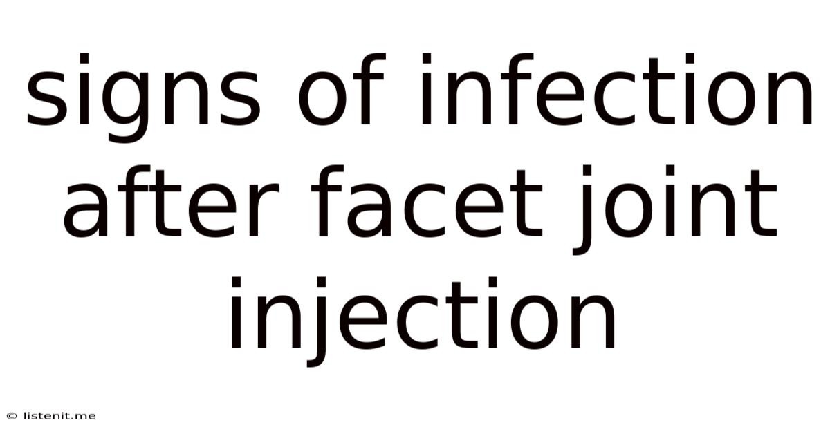 Signs Of Infection After Facet Joint Injection