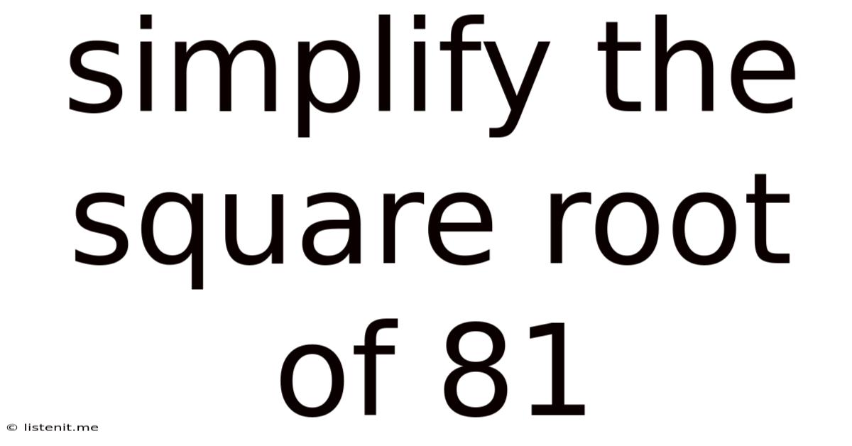 Simplify The Square Root Of 81