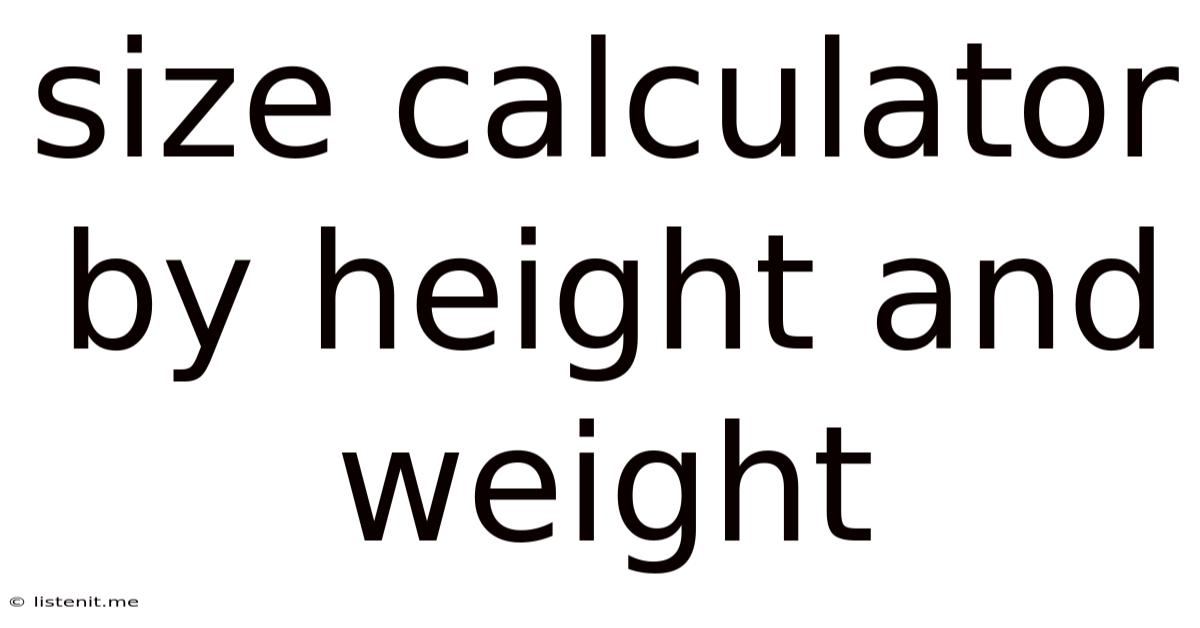 Size Calculator By Height And Weight