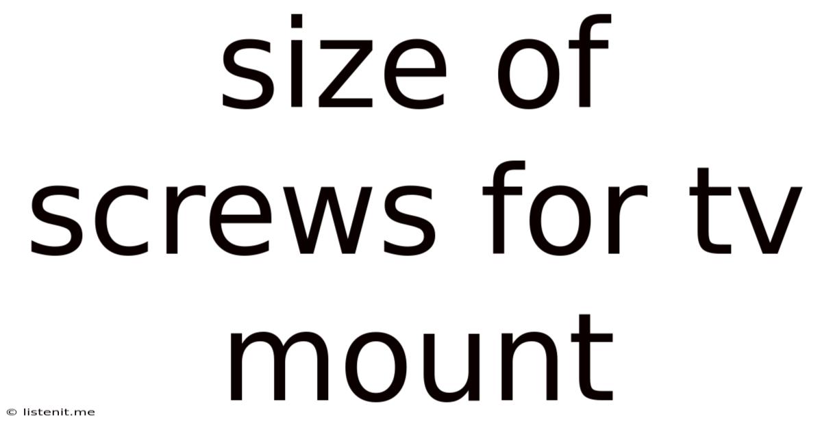 Size Of Screws For Tv Mount