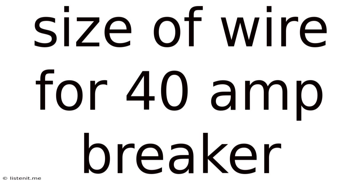 Size Of Wire For 40 Amp Breaker
