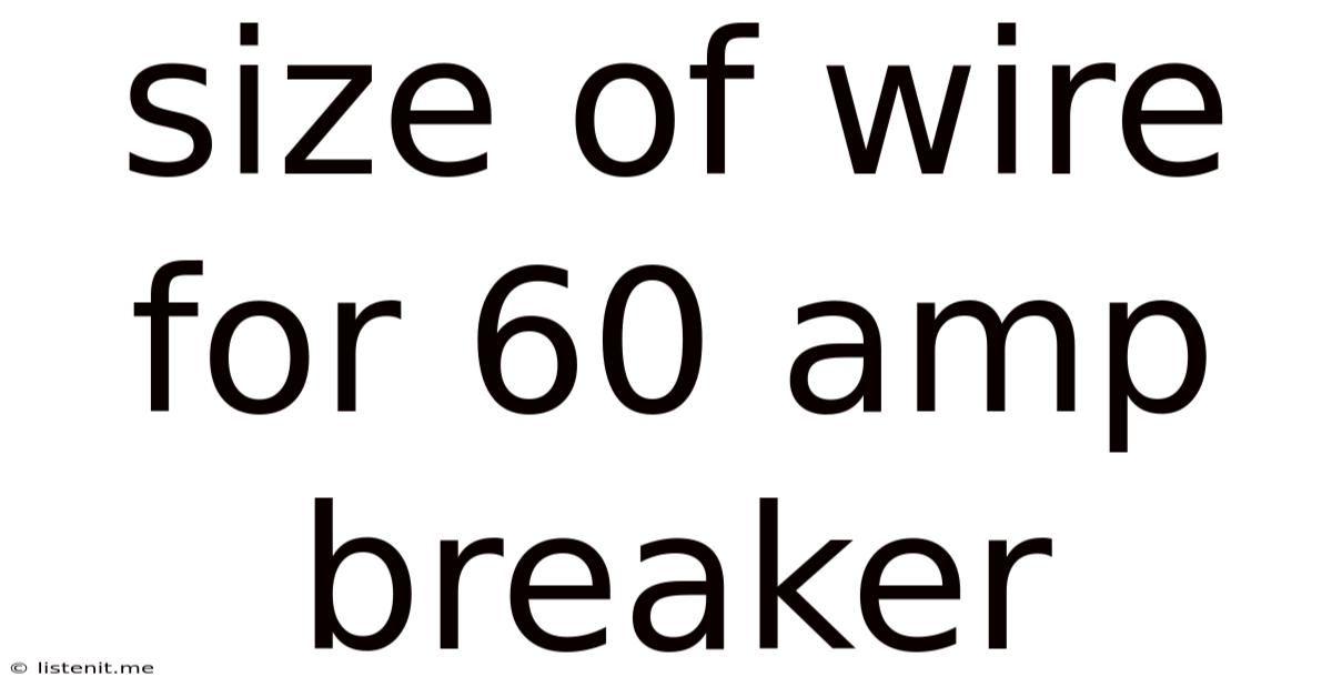 Size Of Wire For 60 Amp Breaker