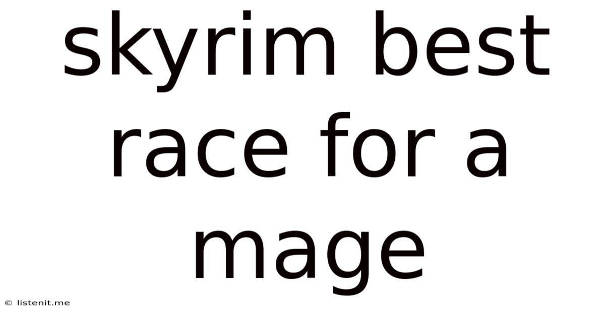 Skyrim Best Race For A Mage