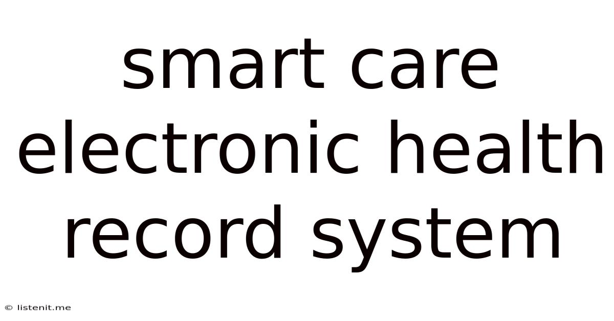 Smart Care Electronic Health Record System