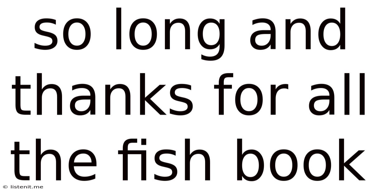So Long And Thanks For All The Fish Book