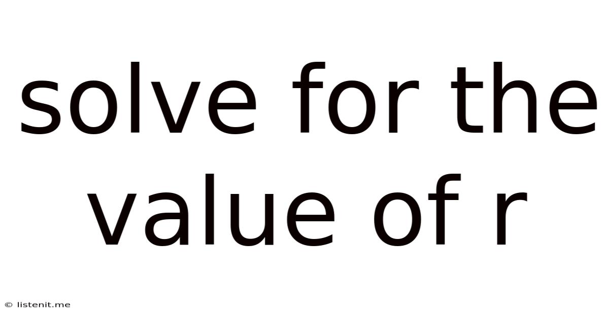 Solve For The Value Of R