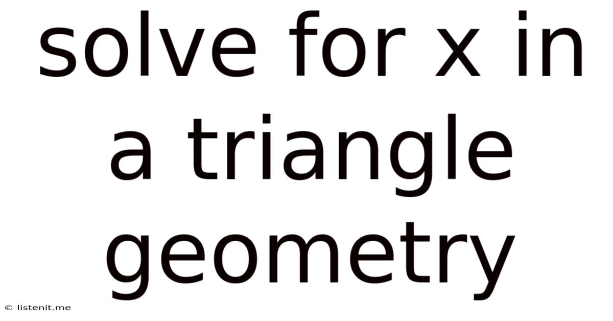 Solve For X In A Triangle Geometry