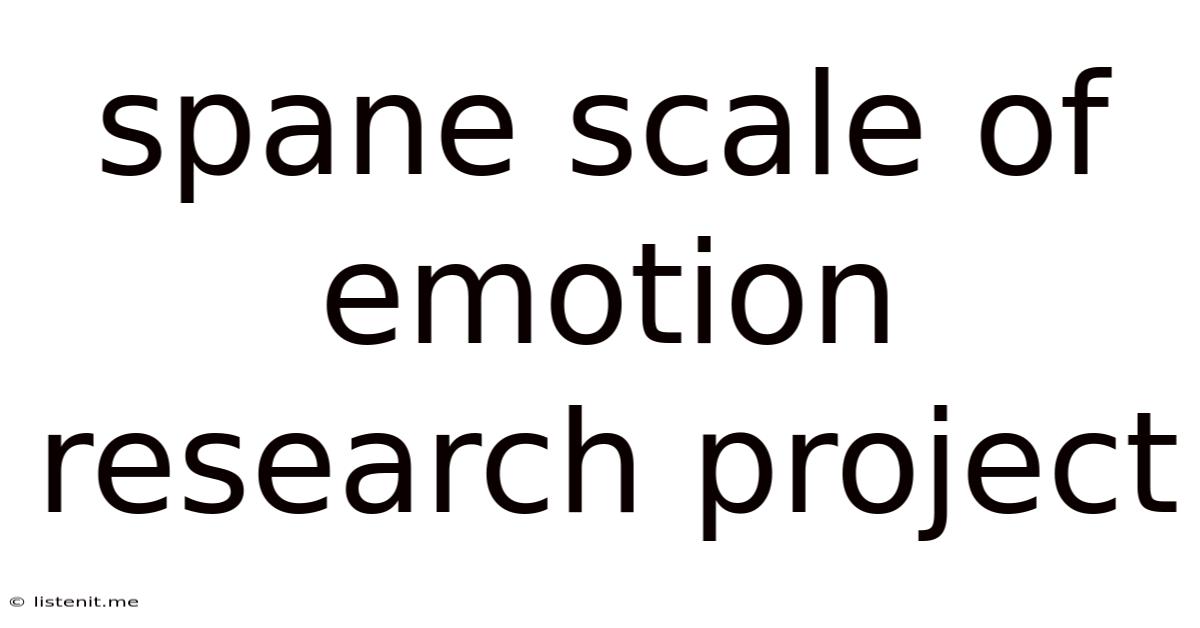 Spane Scale Of Emotion Research Project