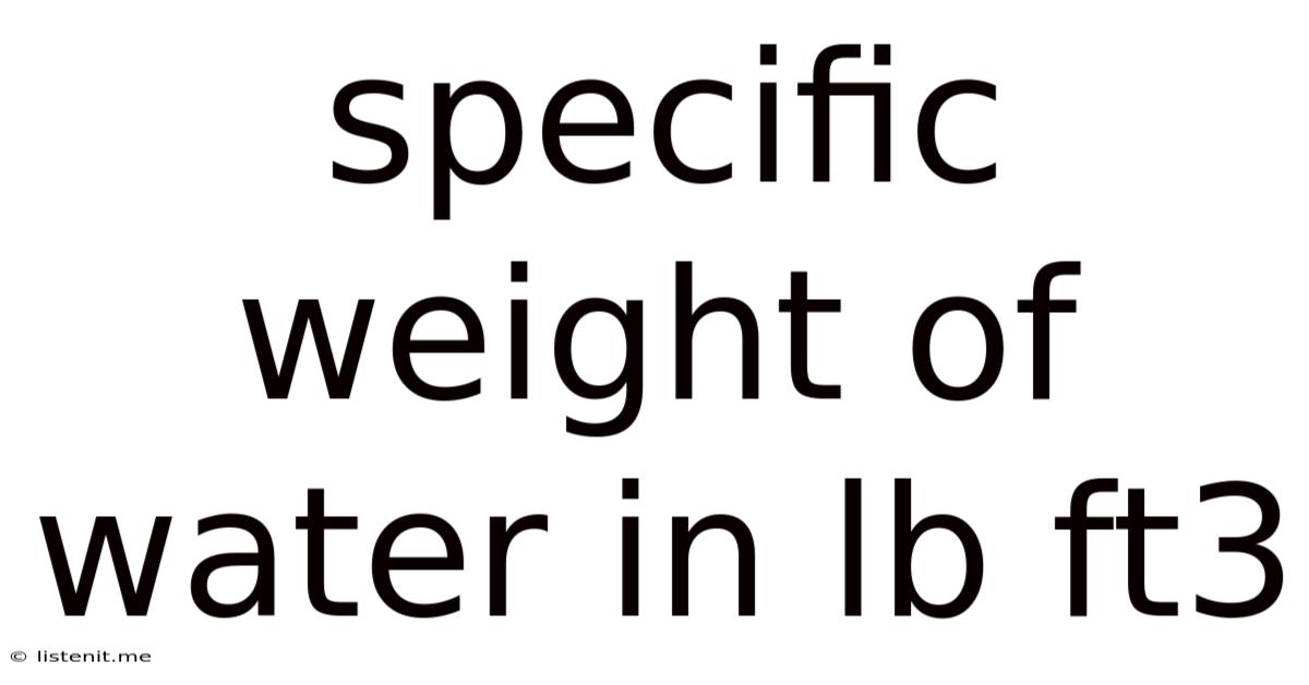 Specific Weight Of Water In Lb Ft3