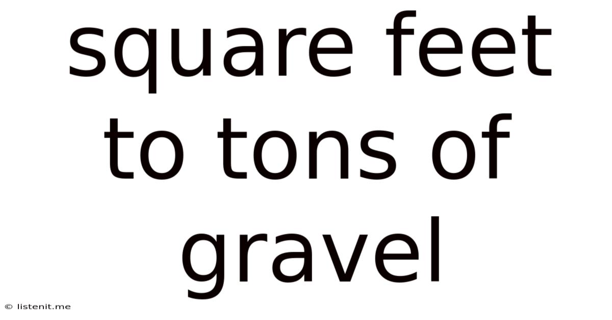 Square Feet To Tons Of Gravel