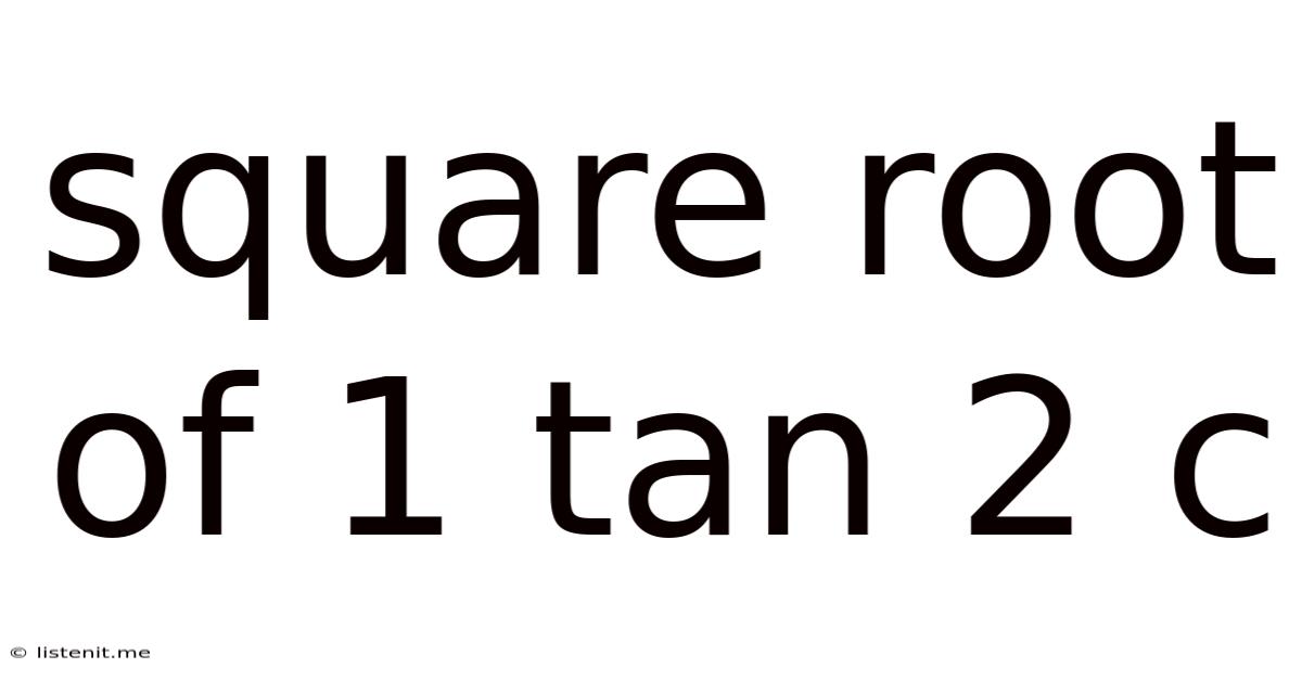 Square Root Of 1 Tan 2 C