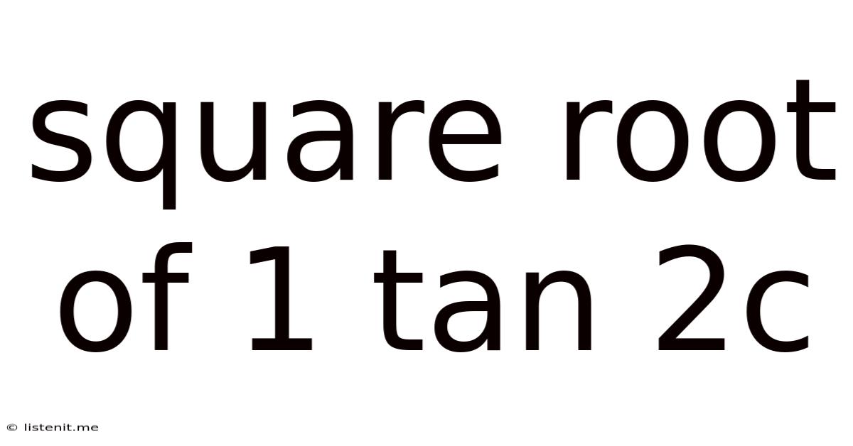 Square Root Of 1 Tan 2c