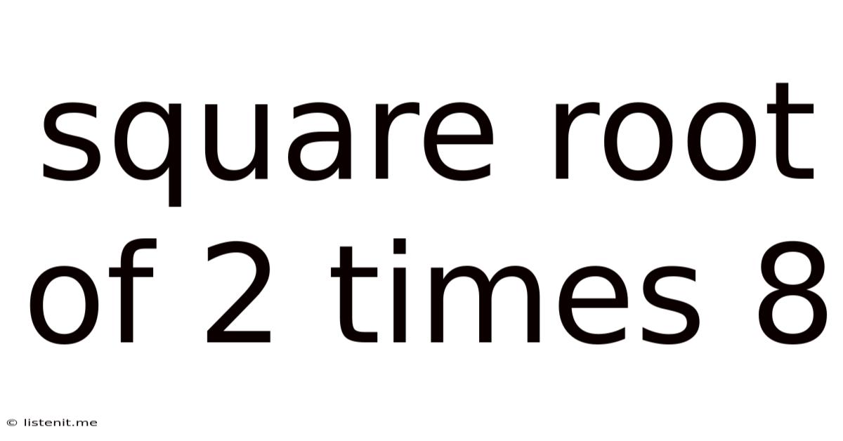 Square Root Of 2 Times 8