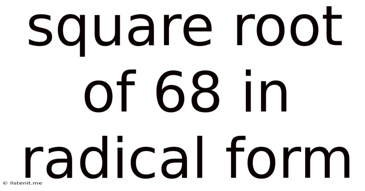 Square Root Of 68 In Radical Form