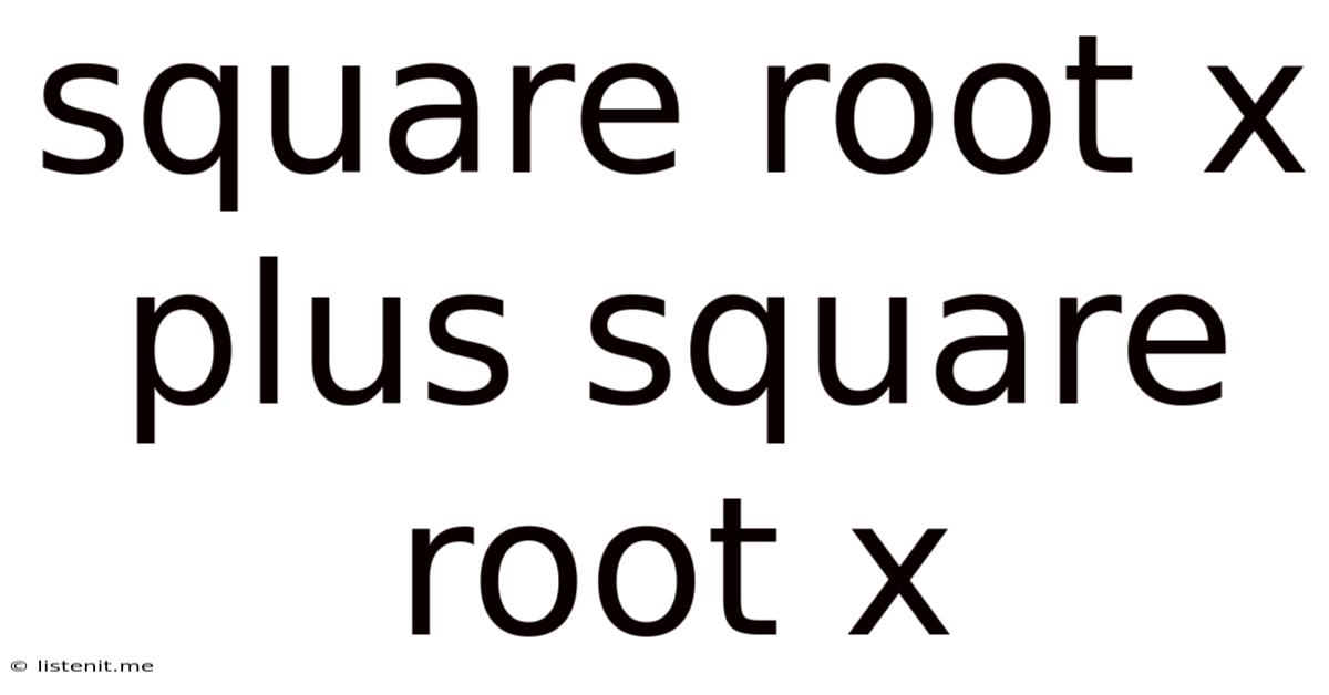 Square Root X Plus Square Root X