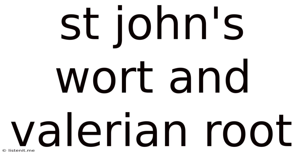 St John's Wort And Valerian Root