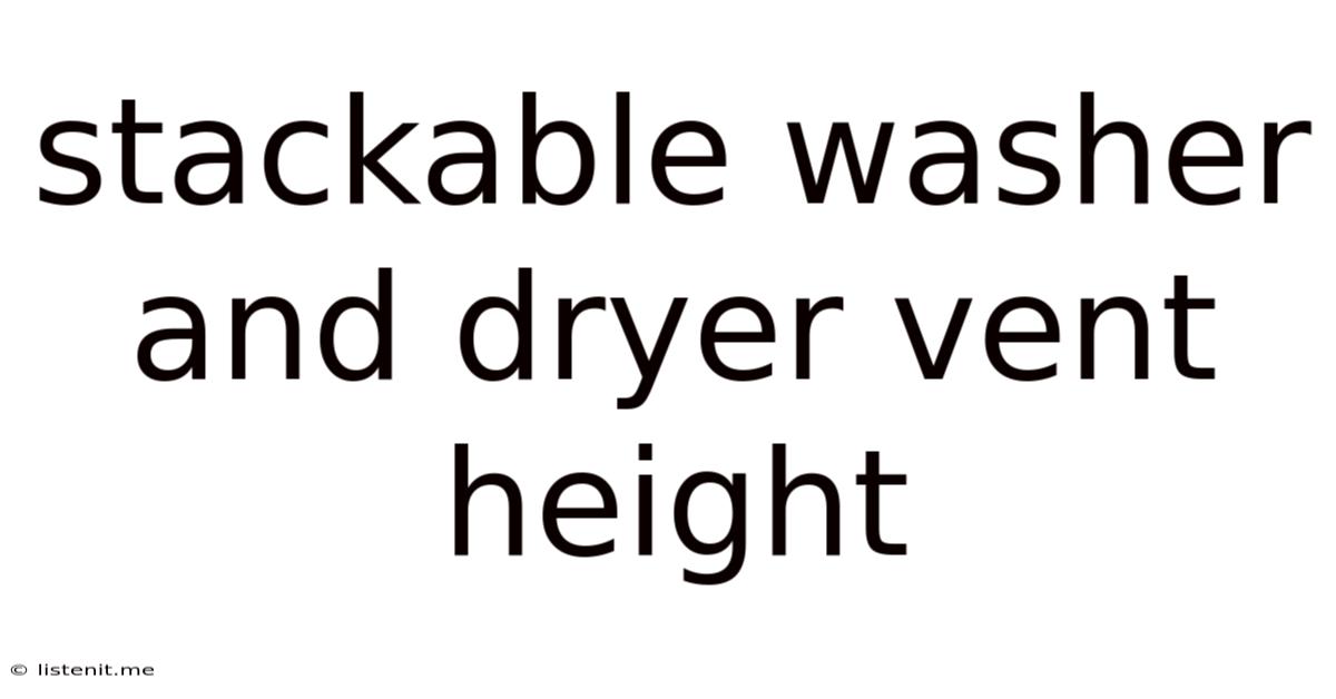 Stackable Washer And Dryer Vent Height