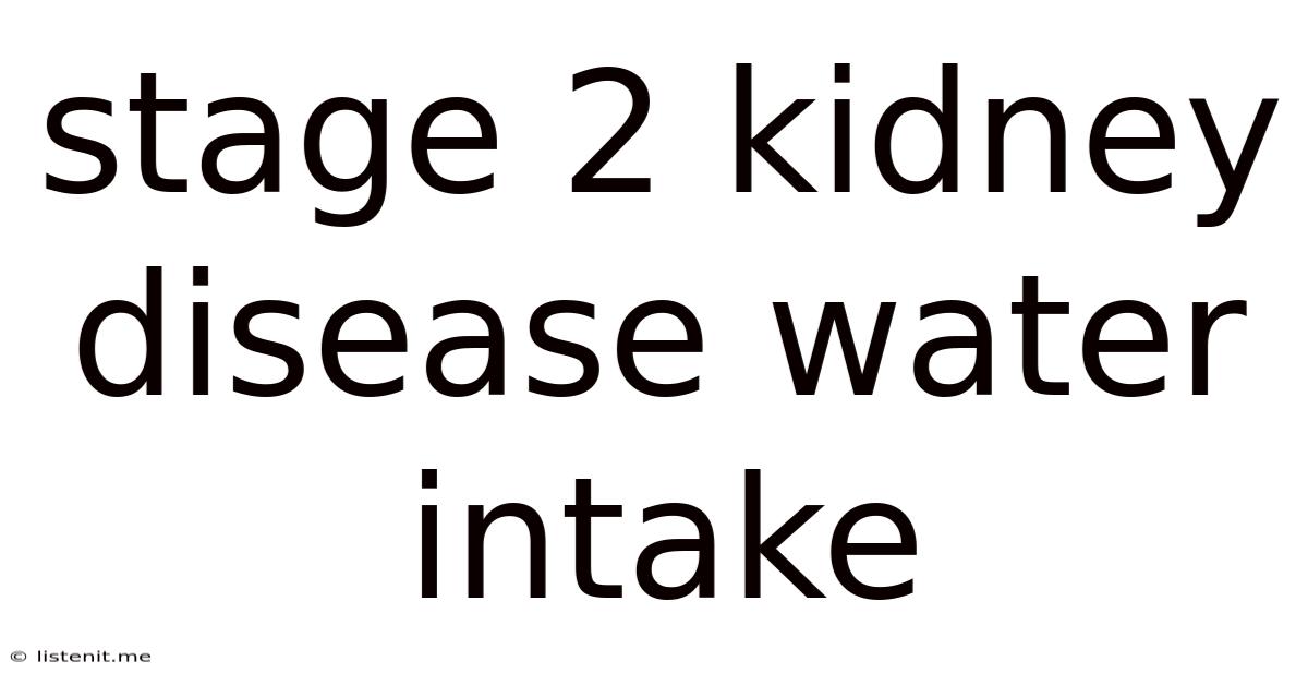 Stage 2 Kidney Disease Water Intake