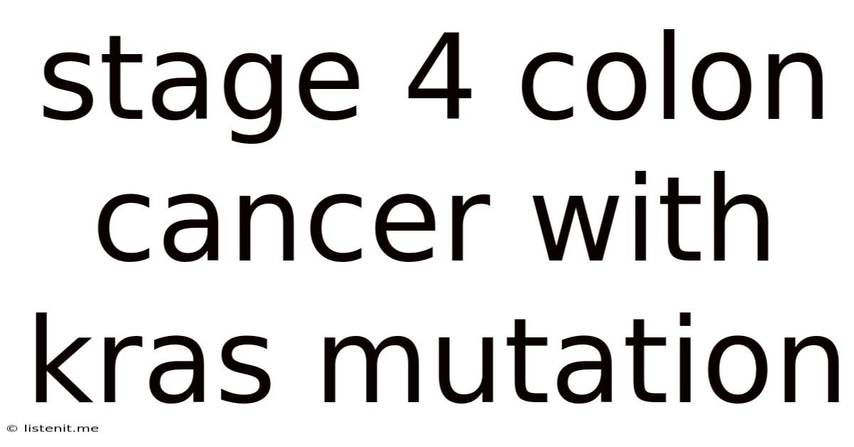 Stage 4 Colon Cancer With Kras Mutation