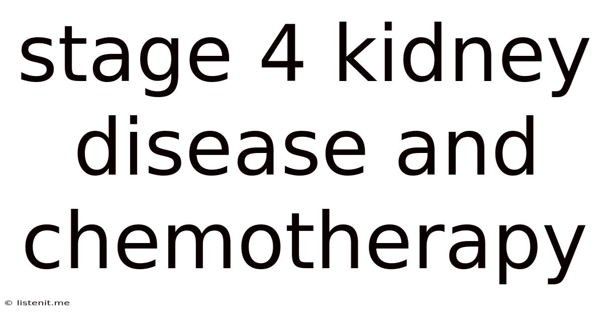 Stage 4 Kidney Disease And Chemotherapy