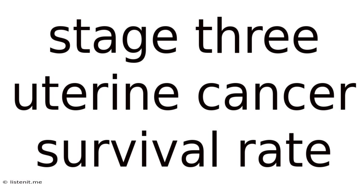 Stage Three Uterine Cancer Survival Rate