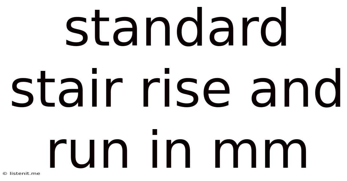 Standard Stair Rise And Run In Mm