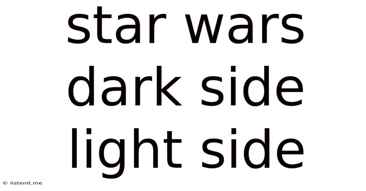 Star Wars Dark Side Light Side