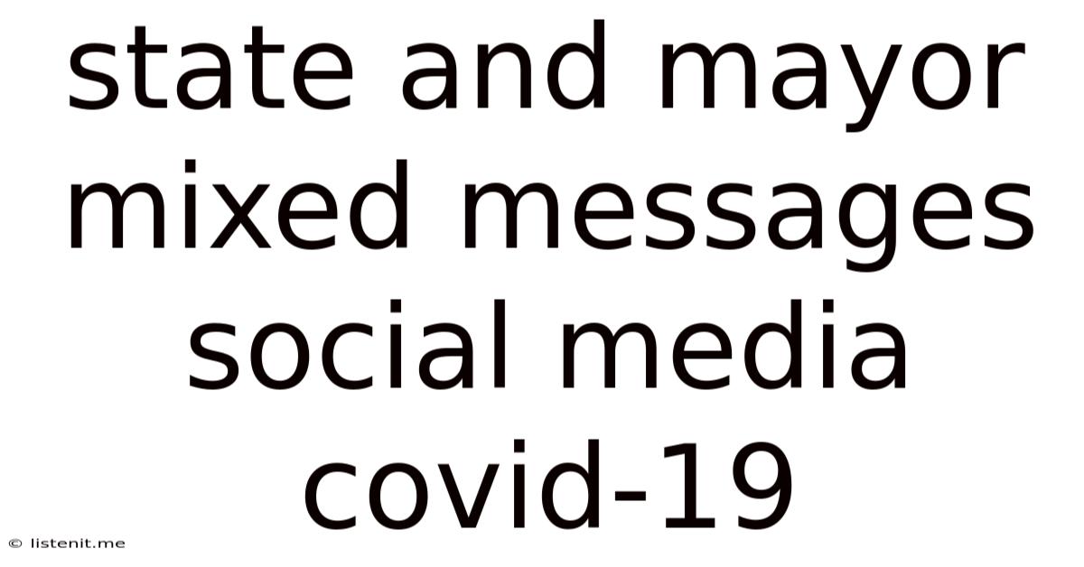 State And Mayor Mixed Messages Social Media Covid-19