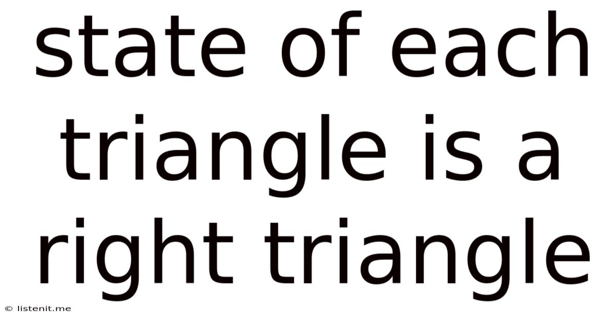 State Of Each Triangle Is A Right Triangle