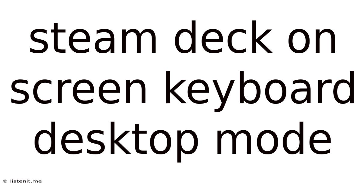 Steam Deck On Screen Keyboard Desktop Mode
