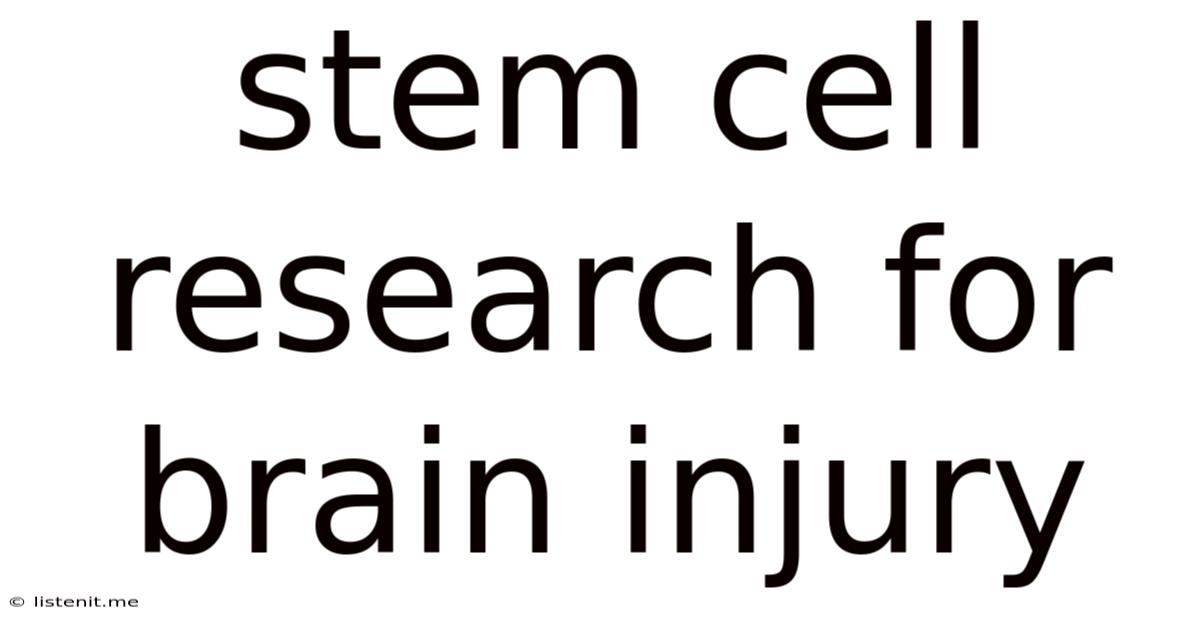Stem Cell Research For Brain Injury