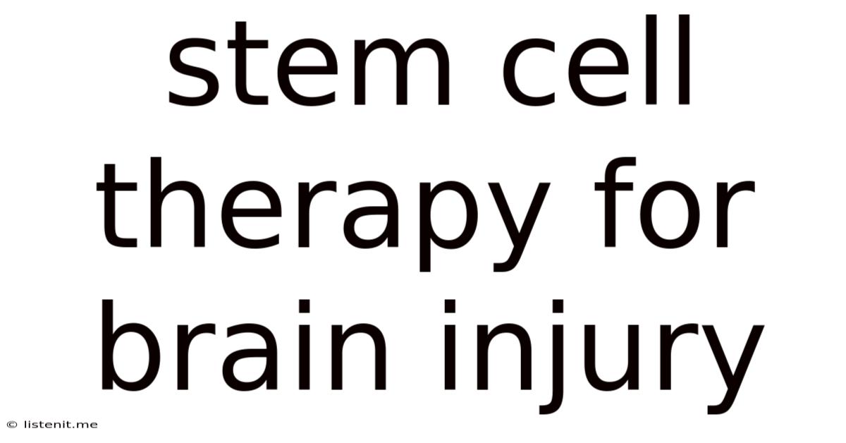 Stem Cell Therapy For Brain Injury