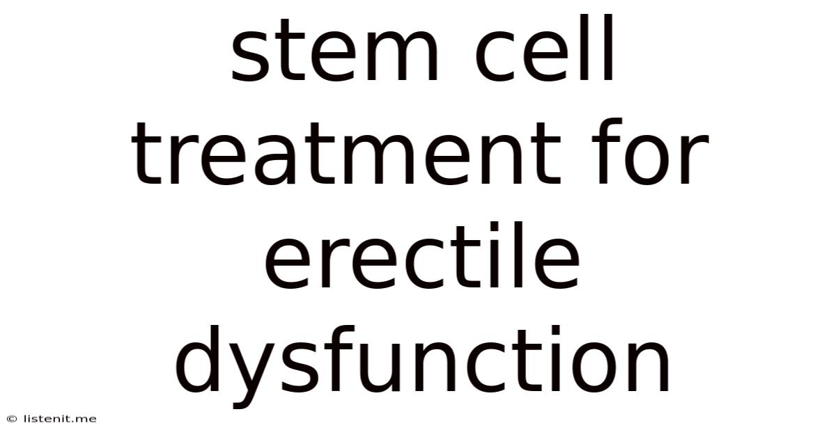 Stem Cell Treatment For Erectile Dysfunction