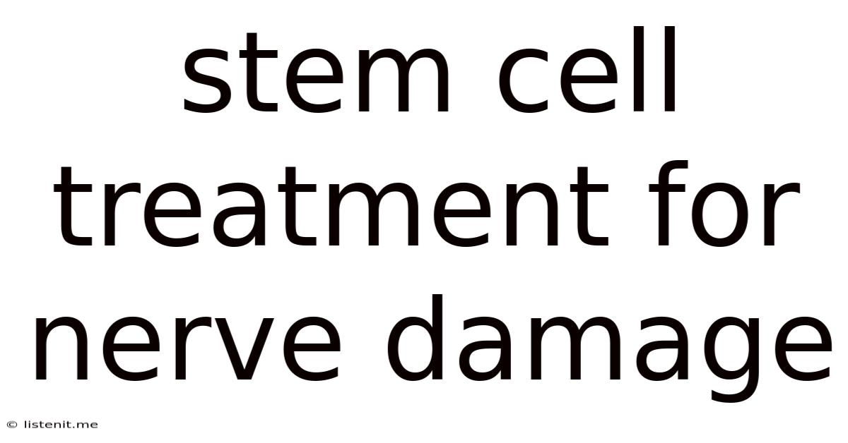 Stem Cell Treatment For Nerve Damage