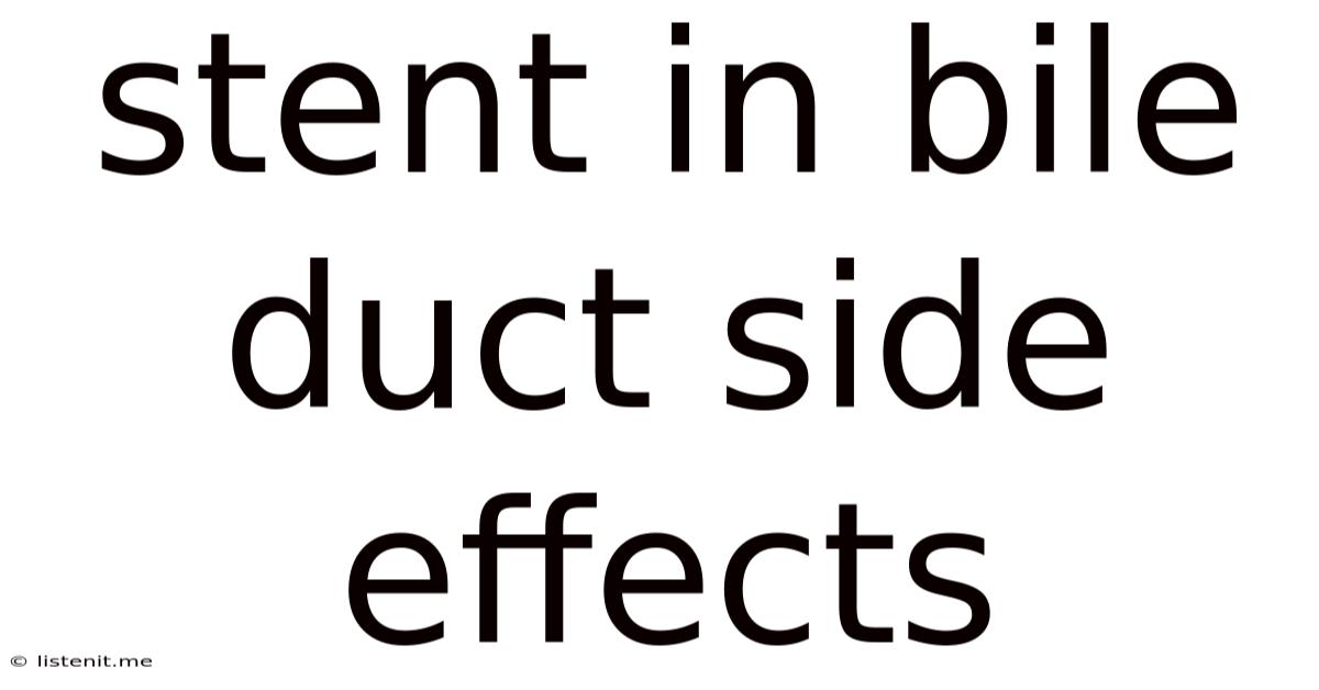 Stent In Bile Duct Side Effects