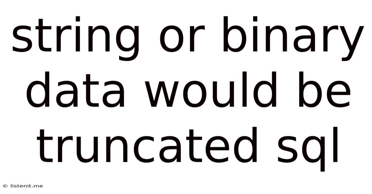 String Or Binary Data Would Be Truncated Sql