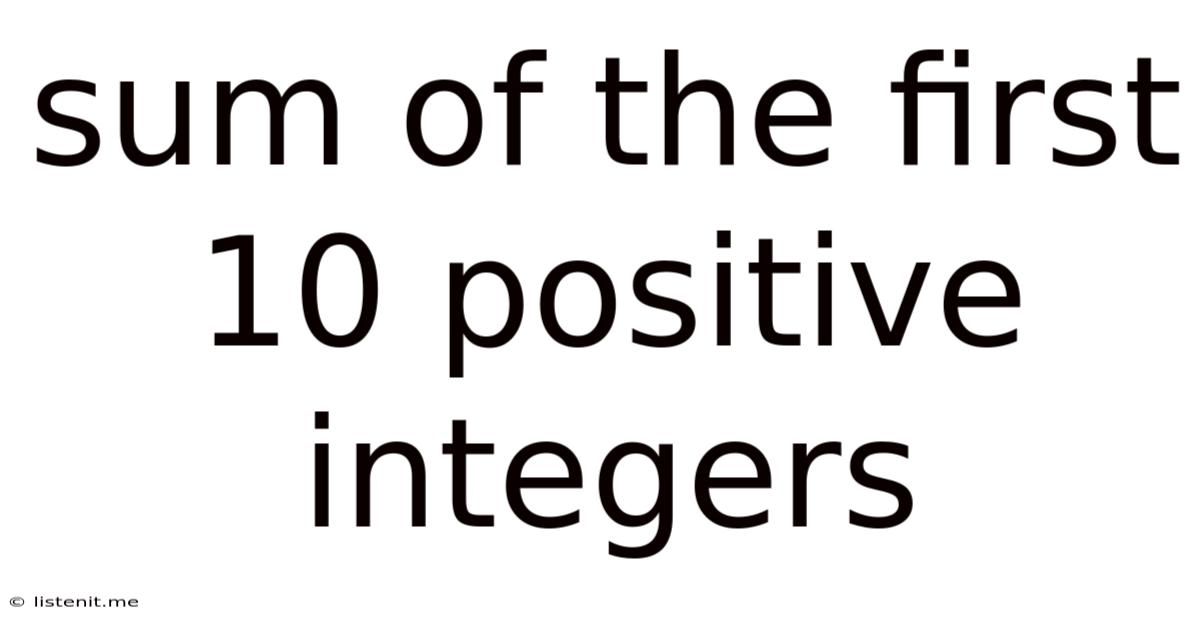 Sum Of The First 10 Positive Integers