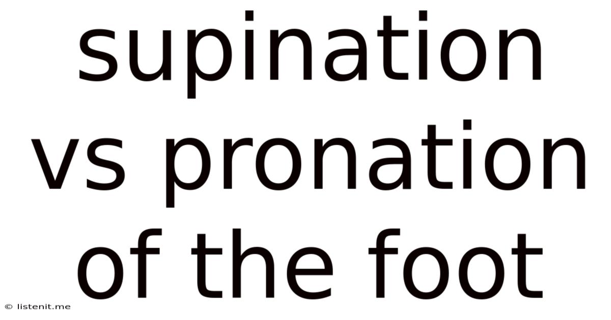 Supination Vs Pronation Of The Foot