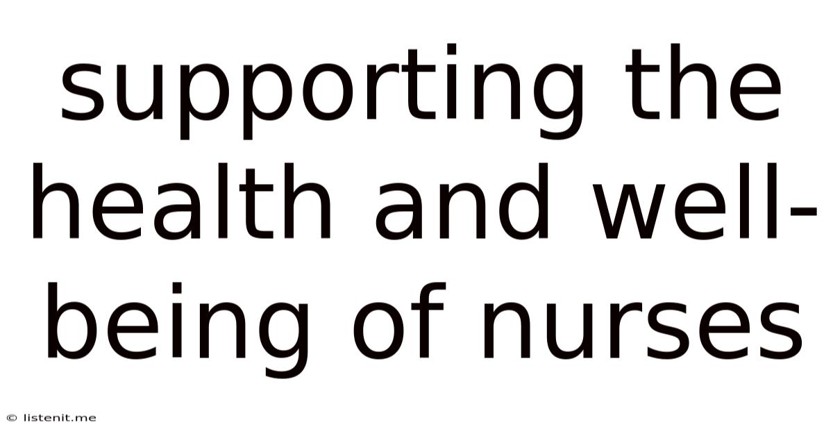 Supporting The Health And Well-being Of Nurses